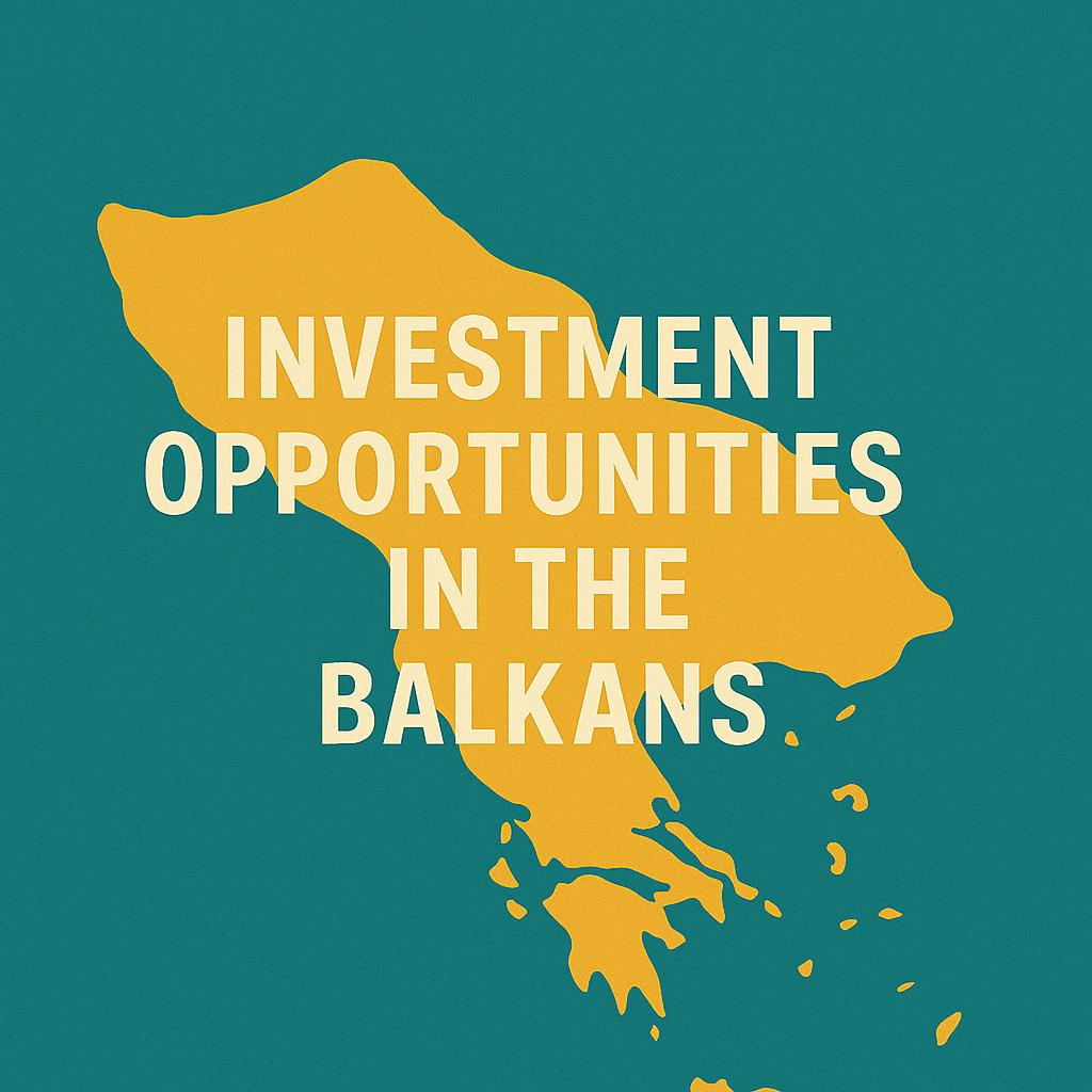 Balkans Investment Opportunities